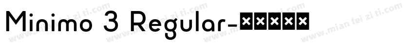 Minimo 3 Regular字体转换